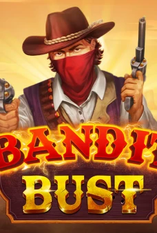 Bandit Bust